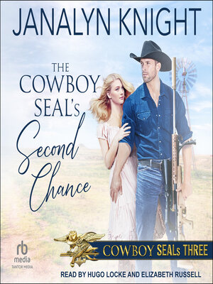 cover image of The Cowboy SEAL's Second Chance